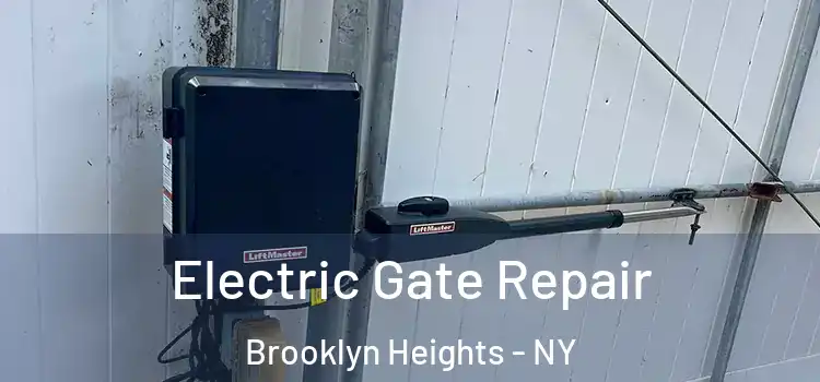Electric Gate Repair Brooklyn Heights - NY