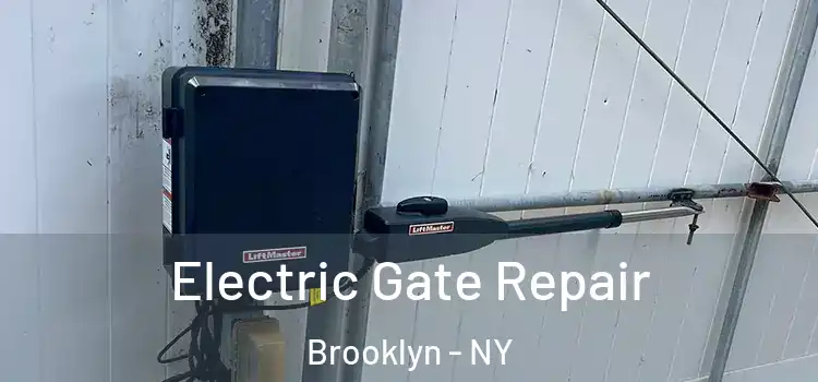 Electric Gate Repair Brooklyn - NY