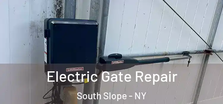 Electric Gate Repair South Slope - NY