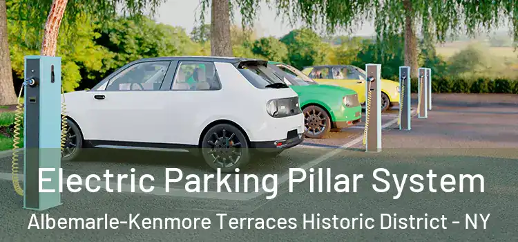Electric Parking Pillar System Albemarle-Kenmore Terraces Historic District - NY