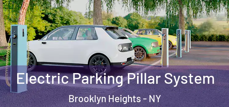 Electric Parking Pillar System Brooklyn Heights - NY