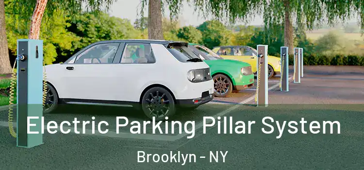 Electric Parking Pillar System Brooklyn - NY