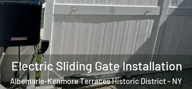 Electric Sliding Gate Installation Albemarle-Kenmore Terraces Historic District - NY