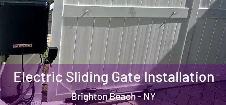 Electric Sliding Gate Installation Brighton Beach - NY
