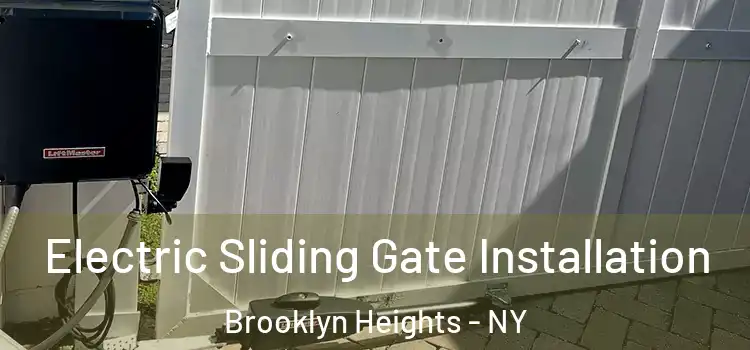  Electric Sliding Gate Installation Brooklyn Heights - NY