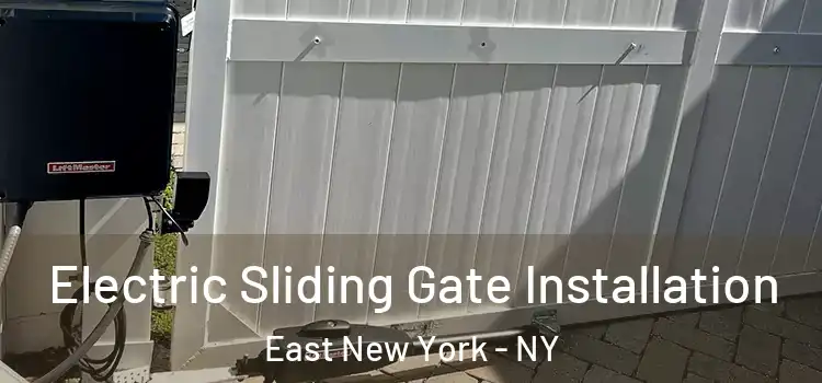  Electric Sliding Gate Installation East New York - NY