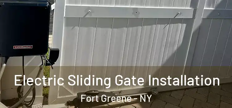 Electric Sliding Gate Installation Fort Greene - NY