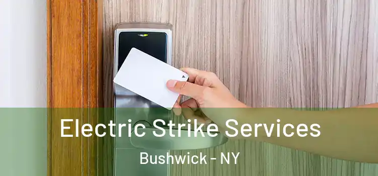 Electric Strike Services Bushwick - NY