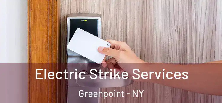 Electric Strike Services Greenpoint - NY