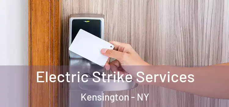 Electric Strike Services Kensington - NY