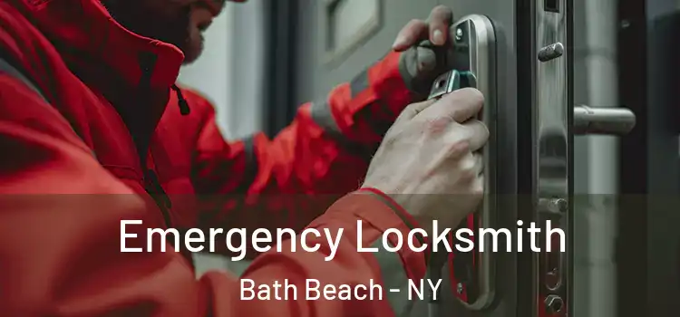 Emergency Locksmith Bath Beach - NY