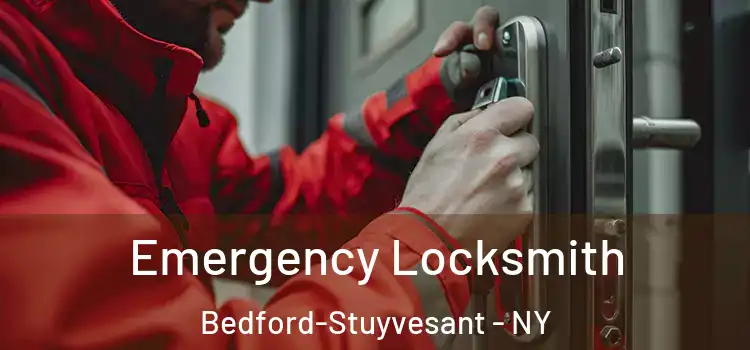 Emergency Locksmith Bedford-Stuyvesant - NY