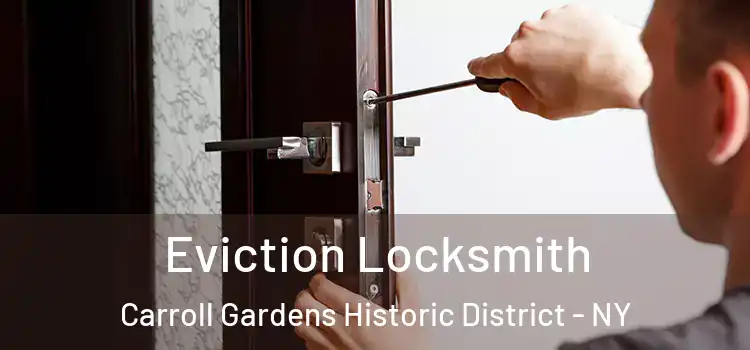  Eviction Locksmith Carroll Gardens Historic District - NY