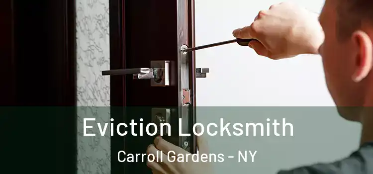 Eviction Locksmith Carroll Gardens - NY
