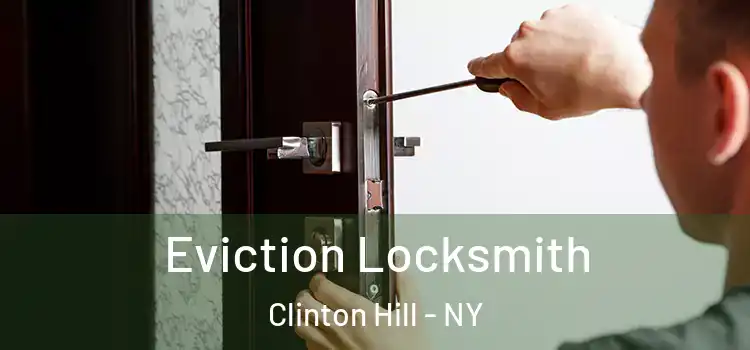 Eviction Locksmith Clinton Hill - NY