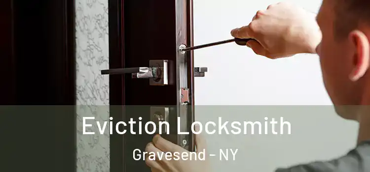 Eviction Locksmith Gravesend - NY