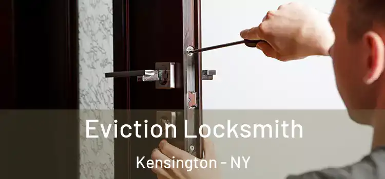 Eviction Locksmith Kensington - NY