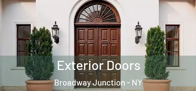  Exterior Doors Broadway Junction - NY