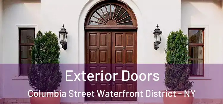  Exterior Doors Columbia Street Waterfront District - NY