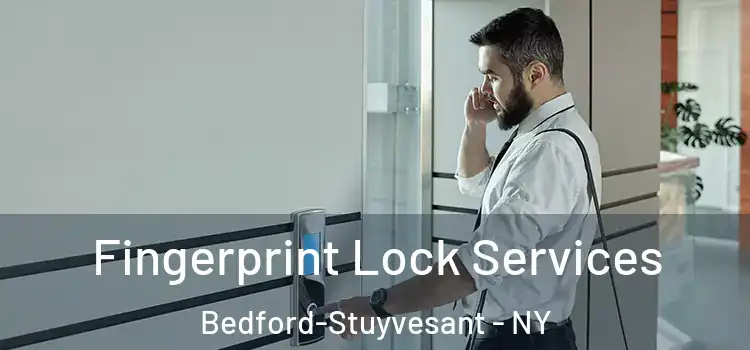 Fingerprint Lock Services Bedford-Stuyvesant - NY