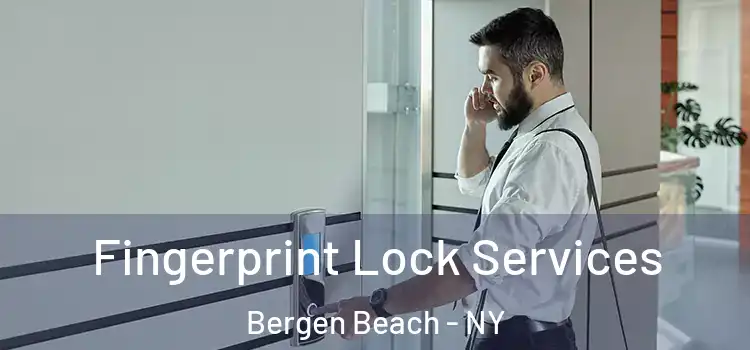 Fingerprint Lock Services Bergen Beach - NY