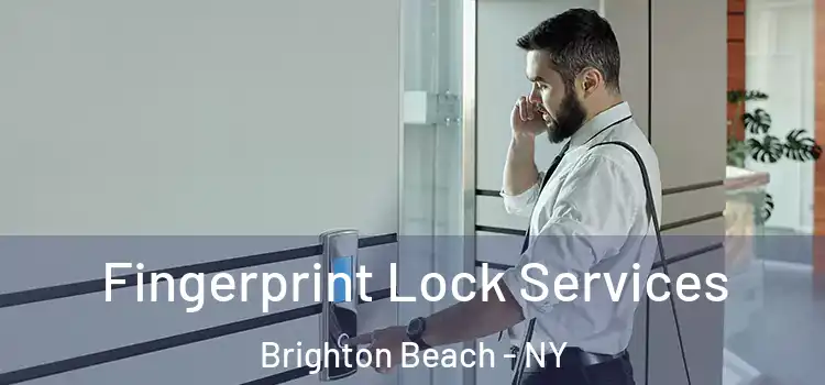 Fingerprint Lock Services Brighton Beach - NY