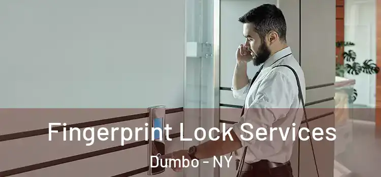 Fingerprint Lock Services Dumbo - NY