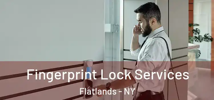 Fingerprint Lock Services Flatlands - NY