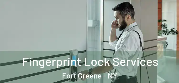 Fingerprint Lock Services Fort Greene - NY