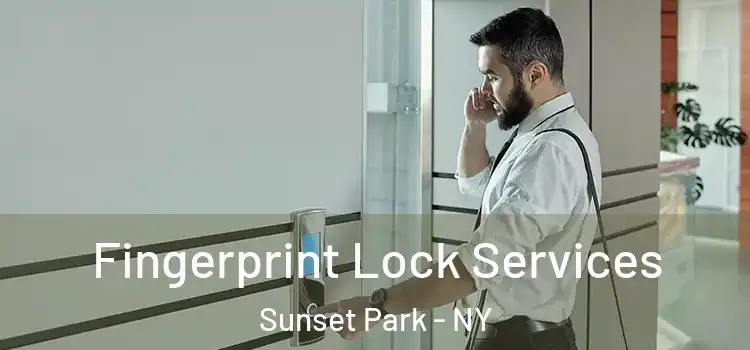 Fingerprint Lock Services Sunset Park - NY