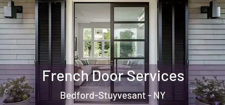 French Door Services Bedford-Stuyvesant - NY