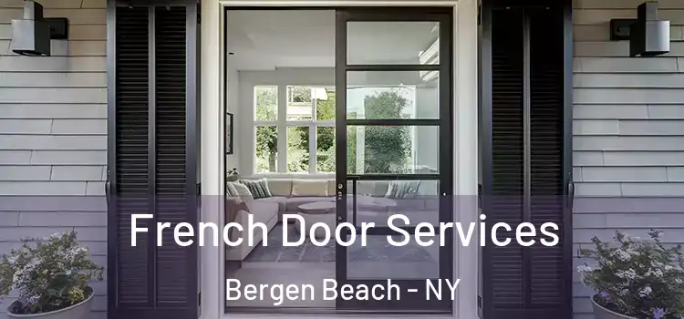 French Door Services Bergen Beach - NY