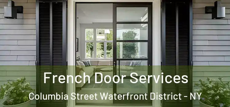  French Door Services Columbia Street Waterfront District - NY