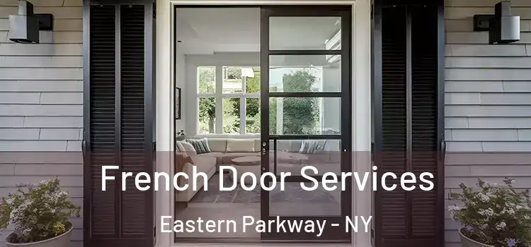 French Door Services Eastern Parkway - NY