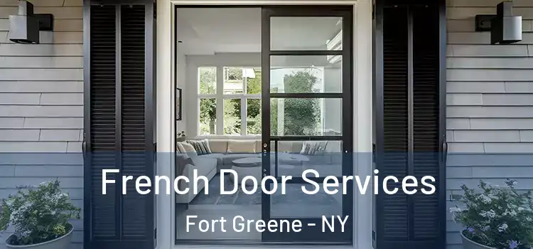 French Door Services Fort Greene - NY