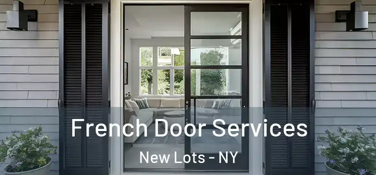 French Door Services New Lots - NY