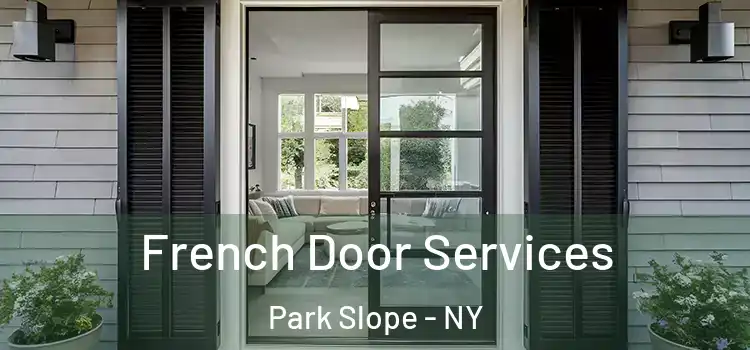 French Door Services Park Slope - NY