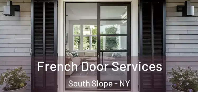French Door Services South Slope - NY