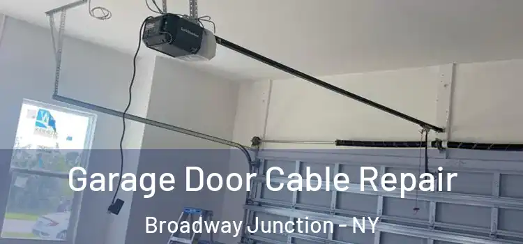  Garage Door Cable Repair Broadway Junction - NY
