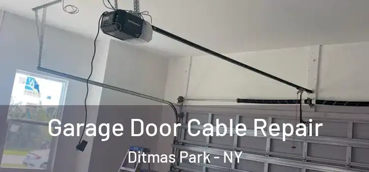  Garage Door Cable Repair Ditmas Park - NY