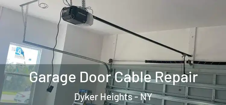  Garage Door Cable Repair Dyker Heights - NY