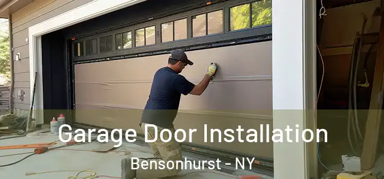  Garage Door Installation Bensonhurst - NY