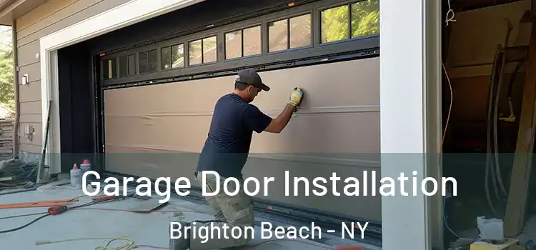  Garage Door Installation Brighton Beach - NY