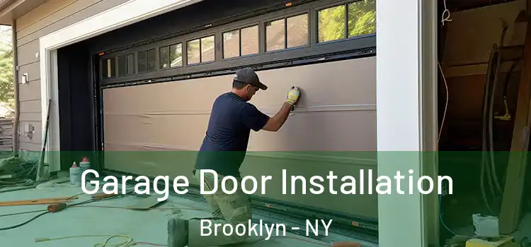  Garage Door Installation Brooklyn - NY