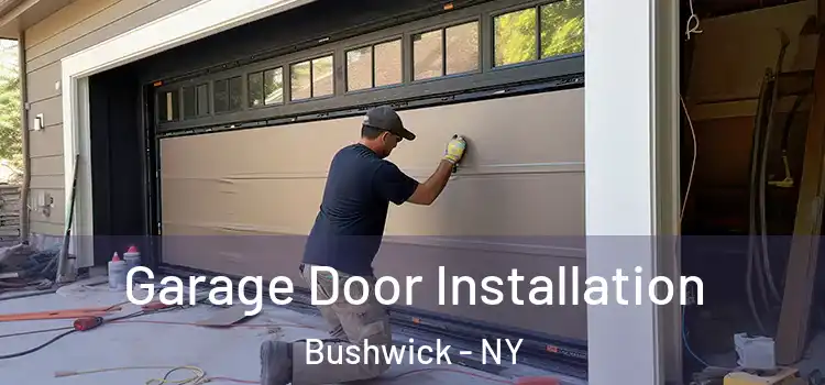  Garage Door Installation Bushwick - NY