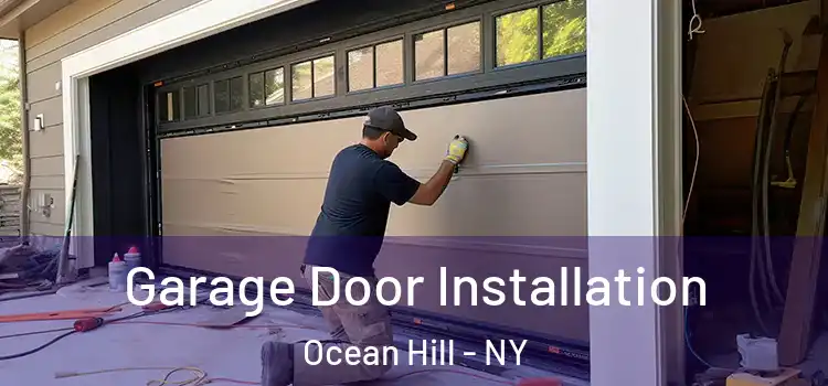  Garage Door Installation Ocean Hill - NY
