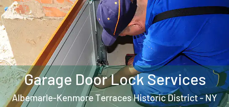Garage Door Lock Services Albemarle-Kenmore Terraces Historic District - NY