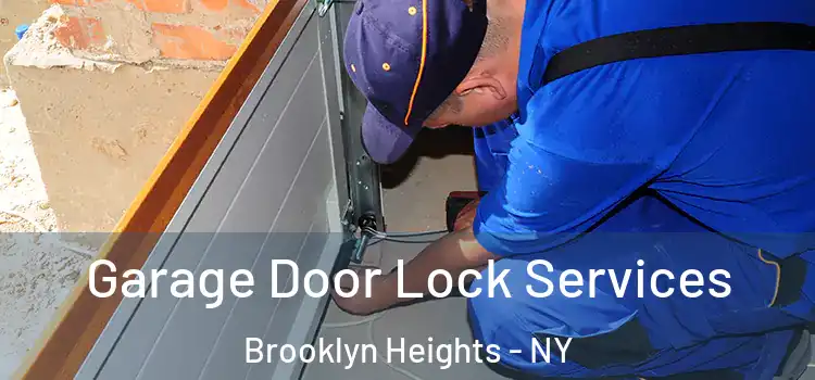 Garage Door Lock Services Brooklyn Heights - NY
