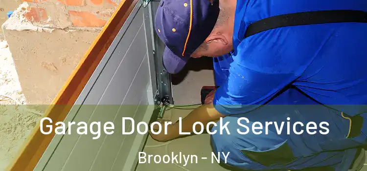 Garage Door Lock Services Brooklyn - NY