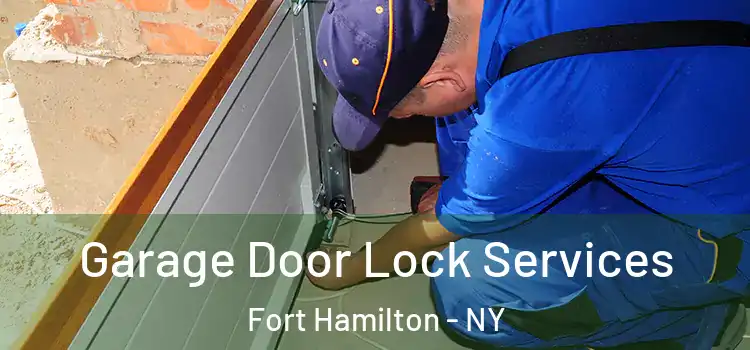 Garage Door Lock Services Fort Hamilton - NY